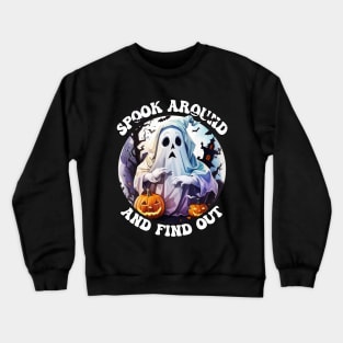 Spook Around and Find Out Spooky Season Ghost Bats Funny Crewneck Sweatshirt